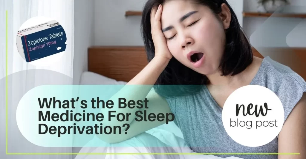 What’s the Best Medicine For Sleep Deprivation 